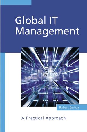 Global IT Management: A Practical Approach (0470854332) cover image