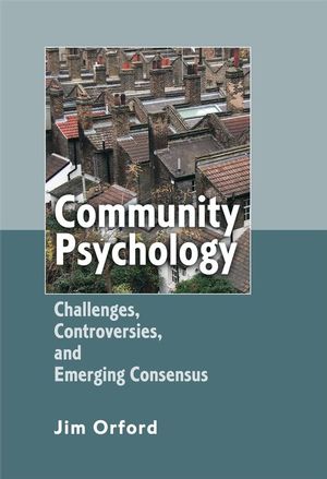 Community Psychology: Challenges, Controversies and Emerging Consensus (0470855932) cover image