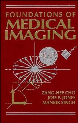 Foundations of Medical Imaging (0471545732) cover image