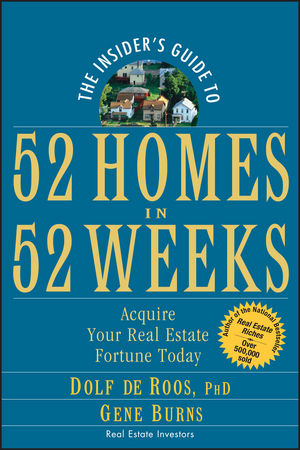 The Insider's Guide to 52 Homes in 52 Weeks: Acquire Your Real Estate Fortune Today (0471761532) cover image