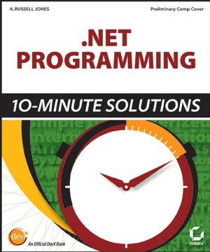 .NET Programming: 10-Minute Solutions (0782142532) cover image
