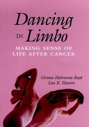 Dancing in Limbo: Making Sense of Life After Cancer (0787901032) cover image