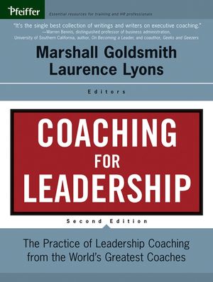 Coaching for Leadership: The Practice of Leadership Coaching from the World's Greatest Coaches, 2nd Edition (0787977632) cover image