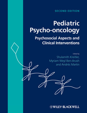 Pediatric Psycho-oncology: Psychosocial Aspects and Clinical Interventions, 2nd Edition