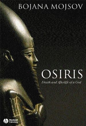 Osiris: Death and Afterlife of a God (1405110732) cover image
