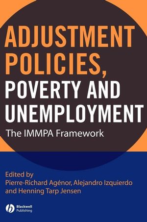 Adjustment Policies, Poverty, and Unemployment: The IMMPA Framework (1405136332) cover image