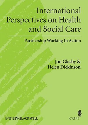 International Perspectives on Health and Social Care: Partnership Working in Action (1405167432) cover image