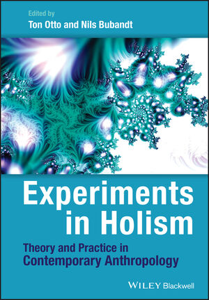 Experiments in Holism: Theory and Practice in Contemporary Anthropology (1444333232) cover image