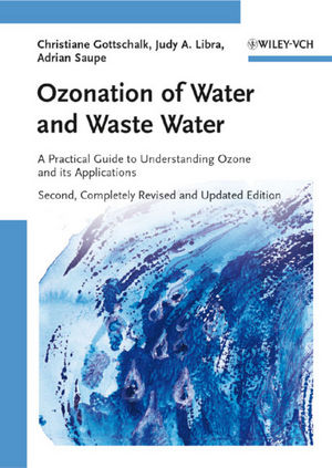 Ozonation of Water and Waste Water: A Practical Guide to Understanding Ozone and its Applications, 2nd Edition (3527628932) cover image
