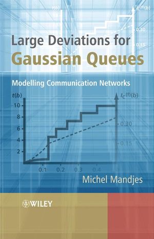 Large Deviations for Gaussian Queues: Modelling Communication Networks (0470015233) cover image
