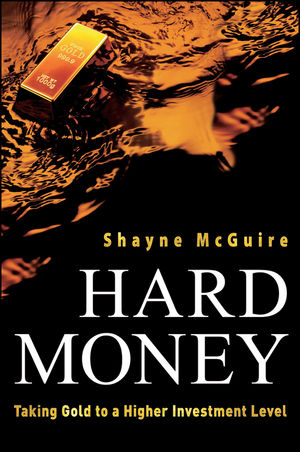 Hard Money: Taking Gold to a Higher Investment Level (0470612533) cover image