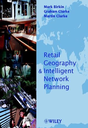 Retail Geography and Intelligent Network Planning  (0471498033) cover image