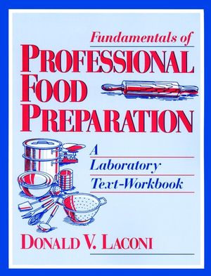 Fundamentals of Professional Food Preparation: A Laboratory Text-Workbook (0471595233) cover image