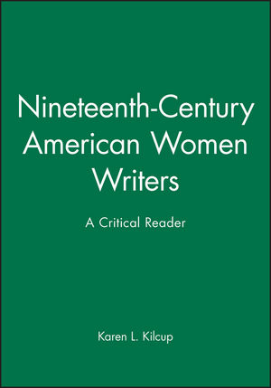 Nineteenth-Century American Women Writers: A Critical Reader (0631200533) cover image