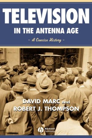 Television in the Antenna Age: A Concise History (0631215433) cover image