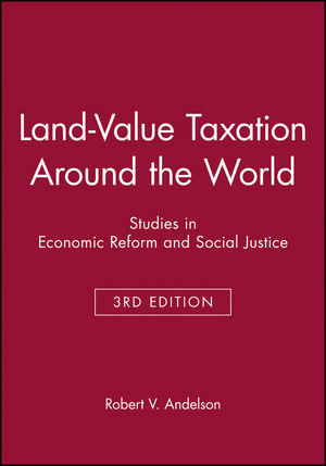 Land-Value Taxation Around the World: Studies in Economic Reform and Social Justice, 3rd Edition (0631226133) cover image