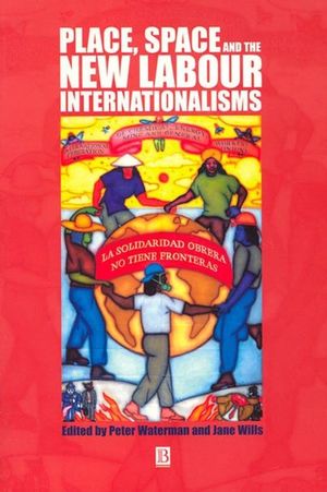 Place, Space and the New Labour Internationalisms (0631229833) cover image