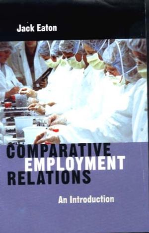 Comparative Employment Relations: An Introductioin (0745622933) cover image