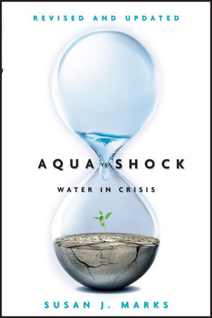 Aqua Shock: Water in Crisis, Revised and Updated (1118141733) cover image