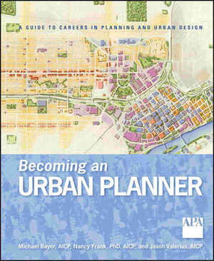 Becoming an Urban Planner: A Guide to Careers in Planning and Urban Design (1118151933) cover image