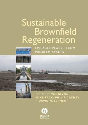 Sustainable Brownfield Regeneration: Liveable Places from Problem Spaces (1405144033) cover image