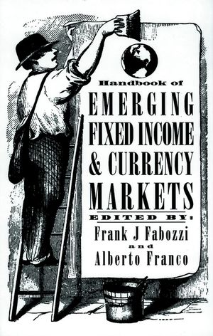 Handbook of Emerging Fixed Income and Currency Markets (1883249333) cover image