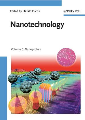 Nanotechnology: Volume 6: Nanoprobes (3527317333) cover image