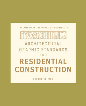 Architectural Graphic Standards for Residential Construction, 2nd Edition (0470395834) cover image