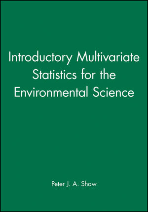 Introductory Multivariate Statistics for the Environmental Science (0470689234) cover image