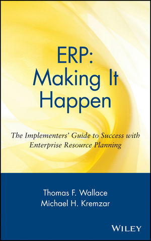 ERP: Making It Happen: The Implementers' Guide to Success with Enterprise Resource Planning (0471217034) cover image