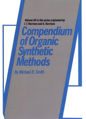 Compendium of Organic Synthetic Methods, Volume 7 (0471607134) cover image