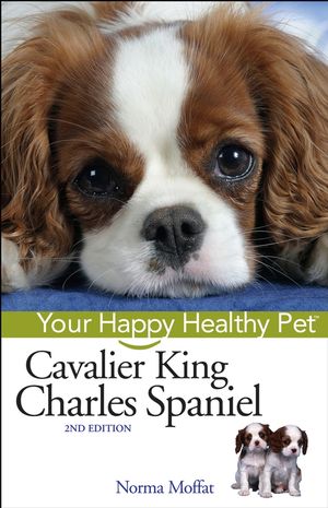 Cavalier King Charles Spaniel: Your Happy Healthy Pet, 2nd Edition (0471748234) cover image