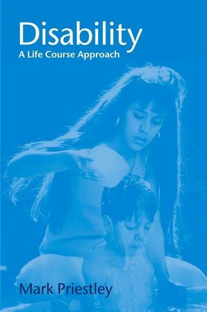 Disability: A Life Course Approach (0745625134) cover image