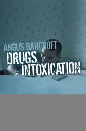 Drugs, Intoxication and Society (0745635334) cover image