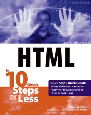 HTML in 10 Simple Steps or Less (0764541234) cover image