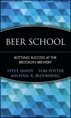 Beer School: Bottling Success at the Brooklyn Brewery (1118046234) cover image