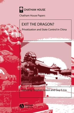 Exit the Dragon?: Privatization and State Control in China (1405126434) cover image