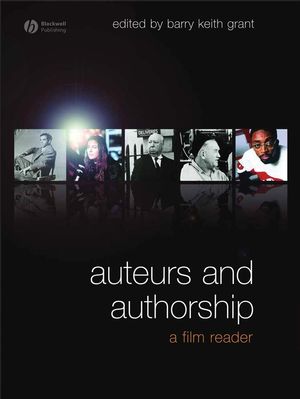 Auteurs and Authorship: A Film Reader (1405153334) cover image