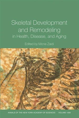 Skeletal Development and Remodeling in Health, Disease and Aging, Volume 1068 (1573315834) cover image