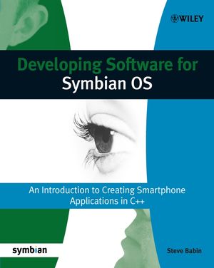 Developing Software for Symbian OS: An Introduction to Creating Smartphone Applications in C++ (0470028335) cover image