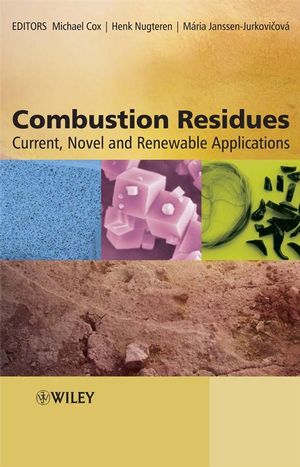 Combustion Residues: Current, Novel and Renewable Applications (0470094435) cover image