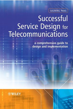 Successful Service Design for Telecommunications: A comprehensive guide to design and implementation (0470753935) cover image