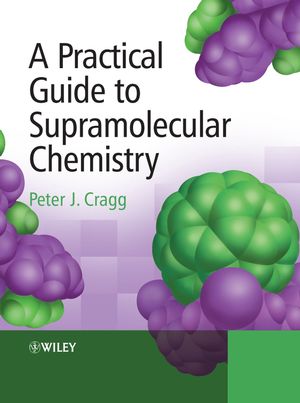 A Practical Guide to Supramolecular Chemistry (0470866535) cover image