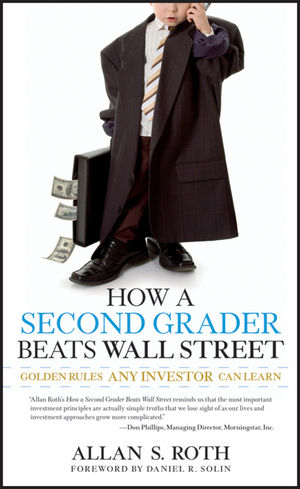 How a Second Grader Beats Wall Street: Golden Rules Any Investor Can Learn (0470919035) cover image