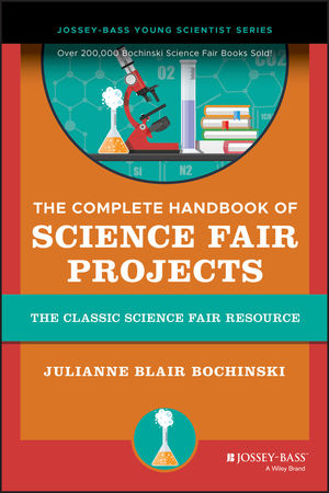 The Complete Handbook of Science Fair Projects, Newly Revised and Updated (0471460435) cover image