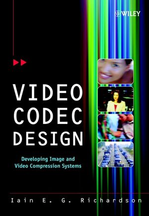Video Codec Design: Developing Image and Video Compression Systems (0471485535) cover image