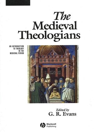 The Medieval Theologians: An Introduction to Theology in the Medieval Period (0631212035) cover image