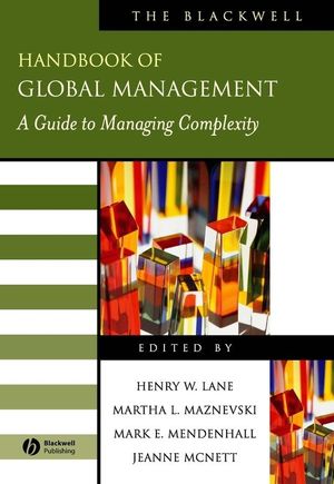 The Blackwell Handbook of Global Management: A Guide to Managing Complexity (0631231935) cover image