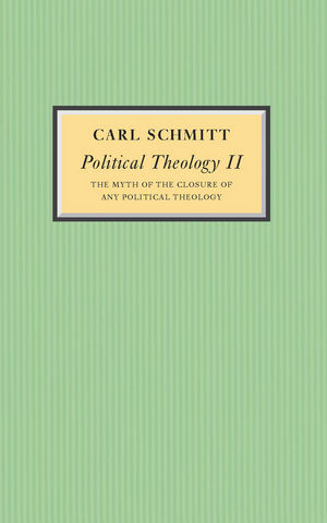 Political Theology II: The Myth of the Closure of any Political Theology (0745642535) cover image