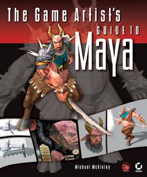 The Game Artist's Guide to Maya (0782150535) cover image